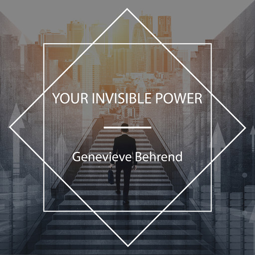 Your Invisible Power, Genevieve Behrend