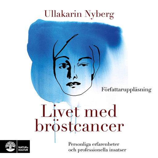 Livet med bröstcancer, Ullakarin Nyberg