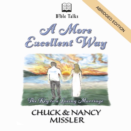 A More Excellent Way, Chuck Missler, Nancy Missler