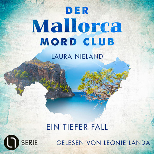 Ein tiefer Fall - Der Mallorca Mord Club, Folge 3 (Ungekürzt), Laura Nieland