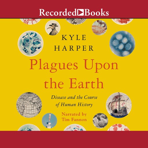 Plagues upon the Earth, Kyle Harper