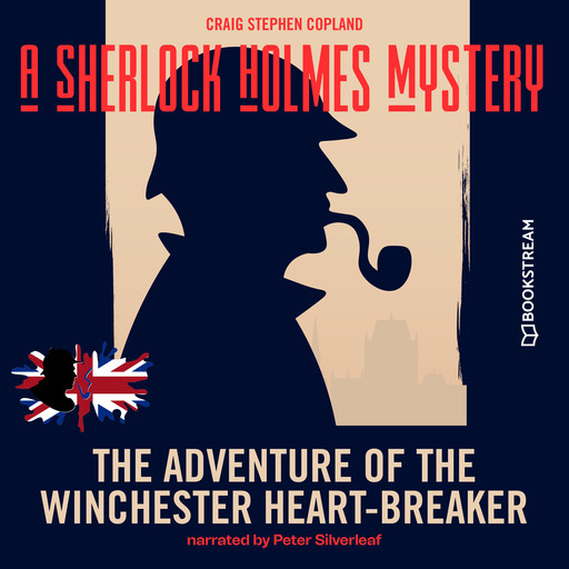 The Adventure of the Winchester Heart-Breaker - A Sherlock Holmes Mystery, Episode 1 (Unabridged), Arthur Conan Doyle, Craig Stephen Copland