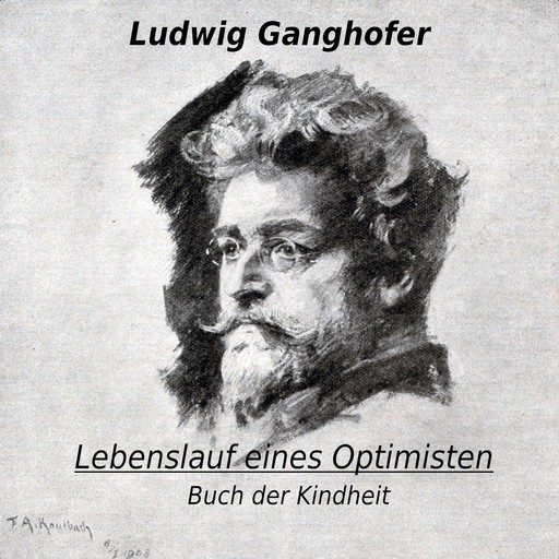 Lebenslauf eines Optimisten, Ludwig Ganghofer