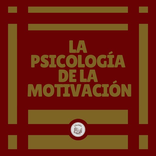 La psicología de la motivación, LIBROTEKA