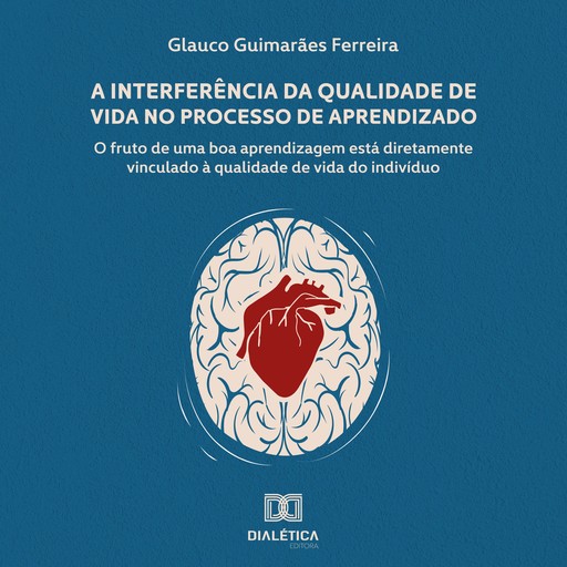 A Interferência da Qualidade de Vida no Processo de Aprendizado, Glauco Guimarães Ferreira