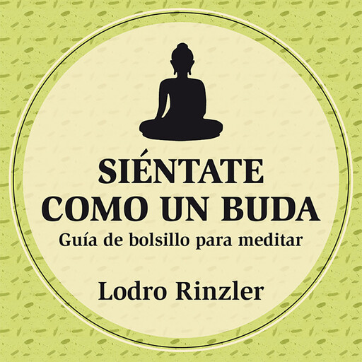 Siéntate como un buda, Lodro Rinzler