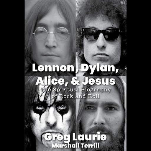 Lennon, Dylan, Alice and Jesus, Greg Laurie