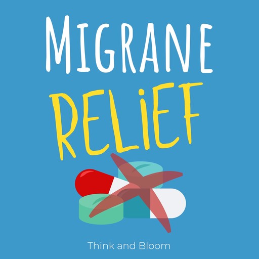 Migraine relief, Bloom Think