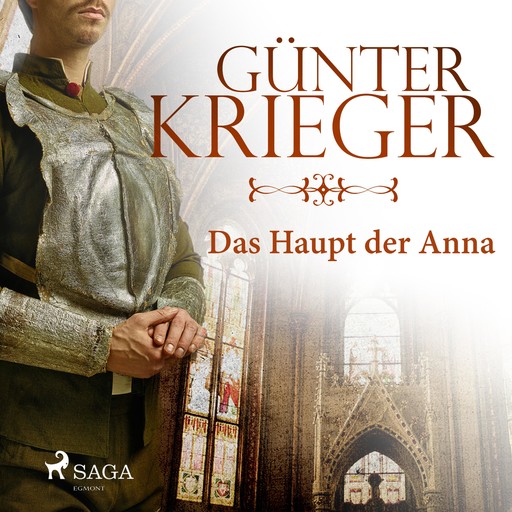 Das Haupt der Anna (Ungekürzt), Günter Krieger