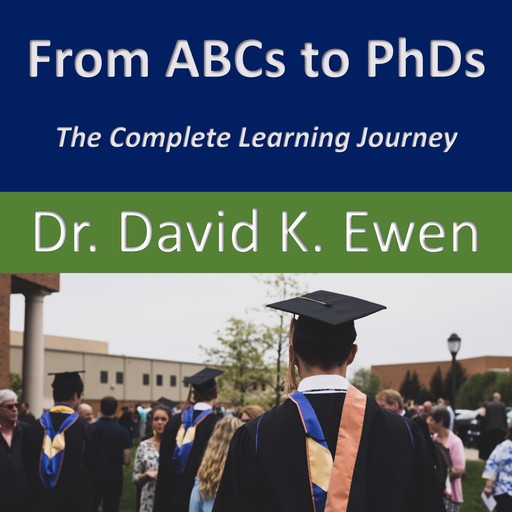 From ABCs to PhDs, David K. Ewen