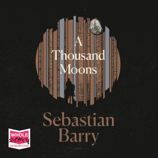 A Thousand Moons, Sebastian Barry