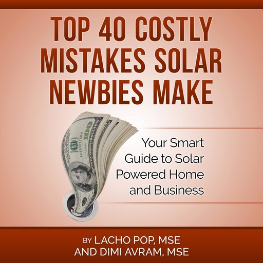 Top 40 Costly Mistakes Solar Newbies Make, MSE, Lacho Pop, Dimi Avram, MSE Avram