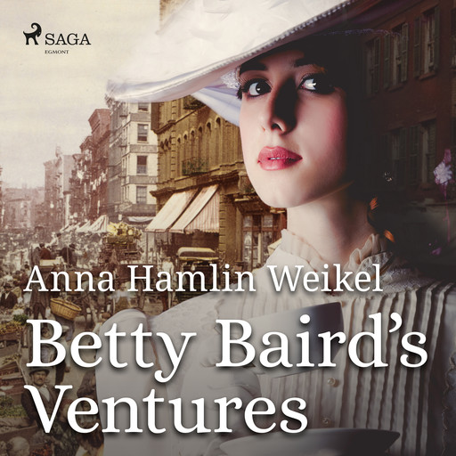 Betty Baird's Ventures, Anna Hamlin Weikel