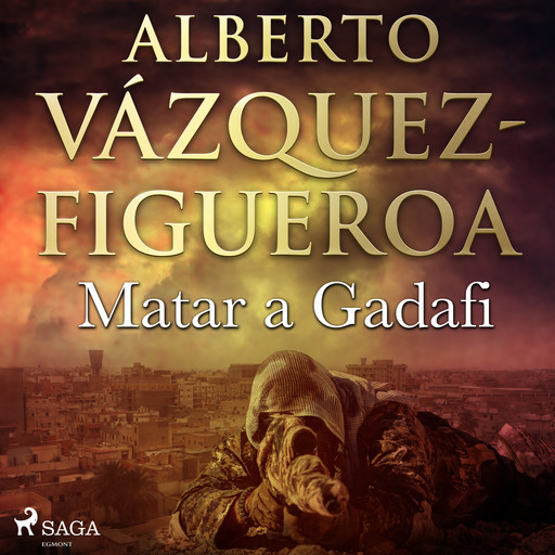 Matar a Gadafi, Alberto Vázquez Figueroa