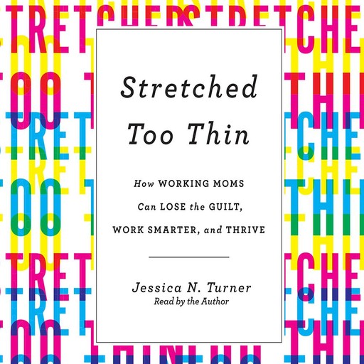 Stretched Too Thin, Jessica N. Turner