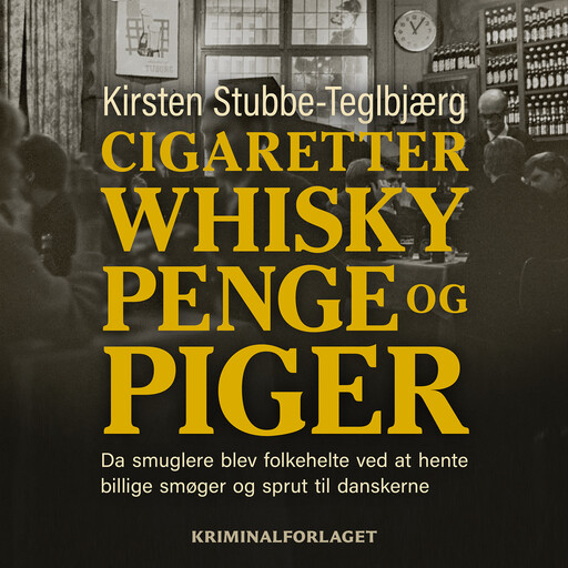 Cigaretter, whisky, penge og piger, Kirsten Stubbe-Teglbjærg