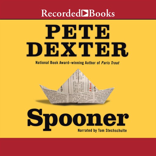 Spooner, Pete Dexter