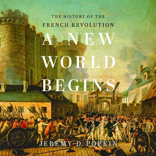 A New World Begins, Jeremy D. Popkin