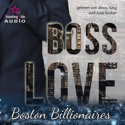 Boss Love: Adrian - Boston Billionaires, Band 1 (ungekürzt), Allie Kinsley