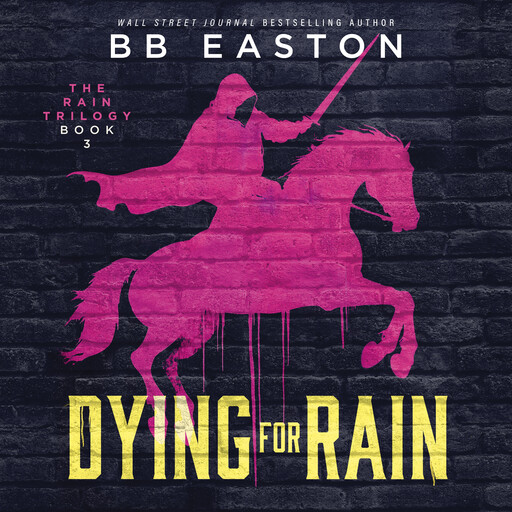 Dying for Rain, BB Easton