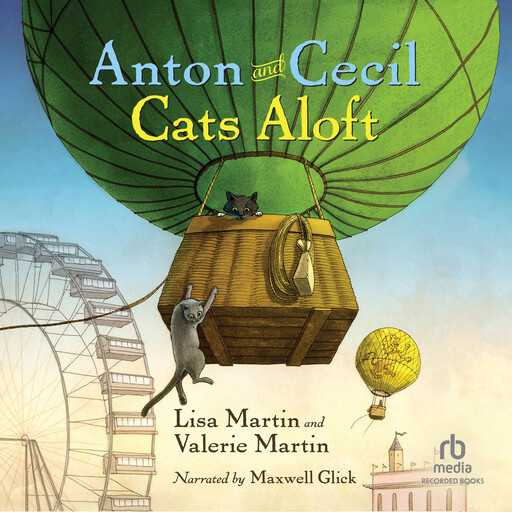 Anton and Cecil: Cats Aloft, Lisa Martin, Valerie Martin