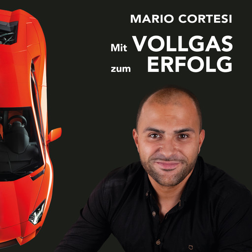 Mit Vollgas Zum Erfolg, Mario Cortesi