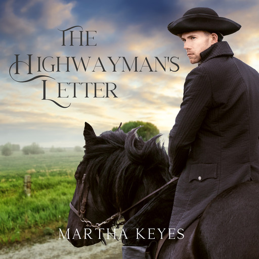The Highwayman's Letter, Martha Keyes