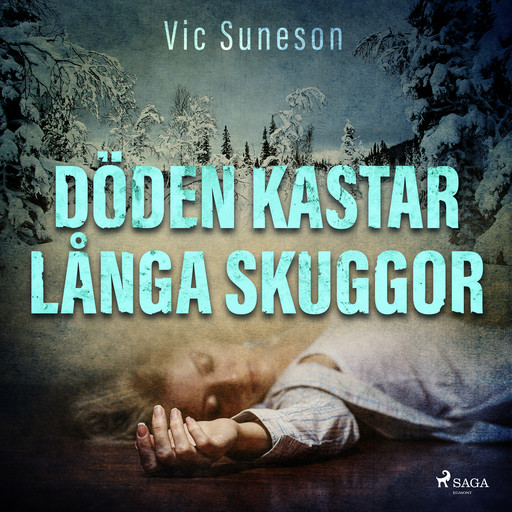 Döden kastar långa skuggor, Vic Suneson