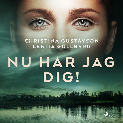 Nu har jag dig!, Christina Gustavson, Lenita Gullberg