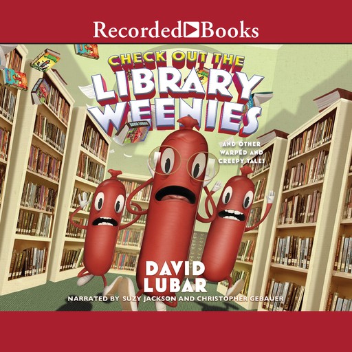 Check Out the Library Weenies, David Lubar