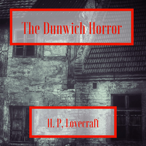 The Dunwich Horror, Howard Lovecraft