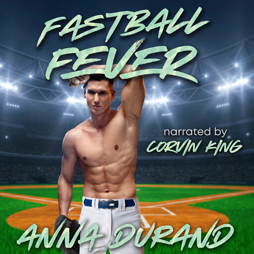 Fastball Fever, Anna Durand