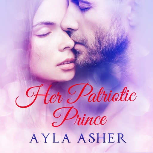 Her Patriotic Prince, Ayla Asher