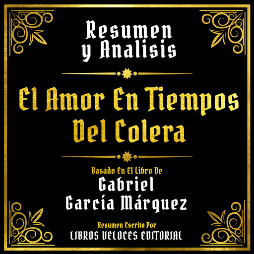 Resumen Y Analisis - El Amor En Tiempos Del Colera, Libros Veloces Editorial