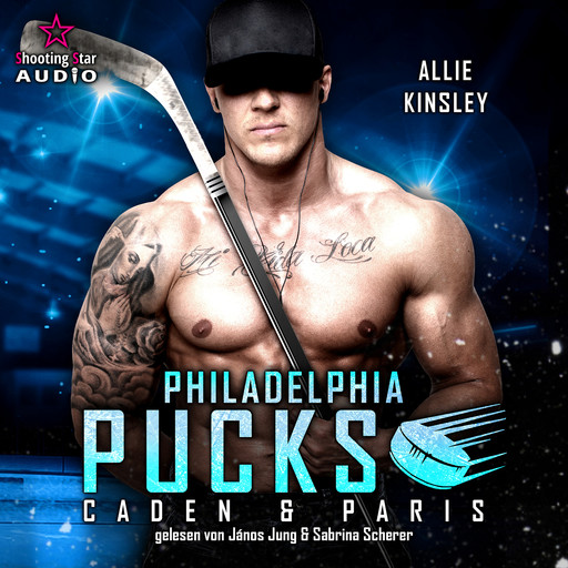 Philadelphia Pucks: Caden & Paris - Philly Ice Hockey, Band 4 (ungekürzt), Allie Kinsley