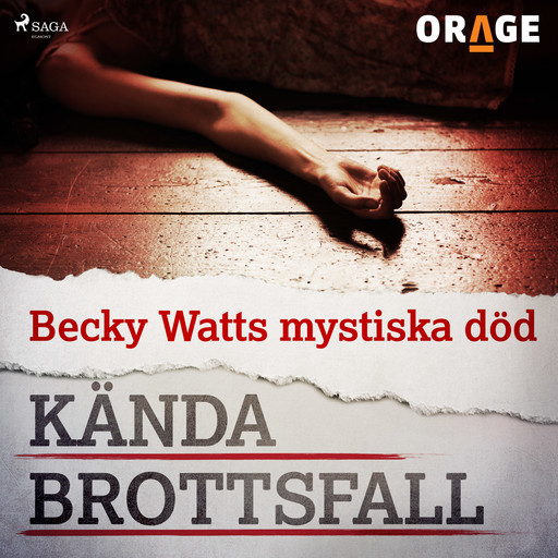 Becky Watts mystiska död, Orage
