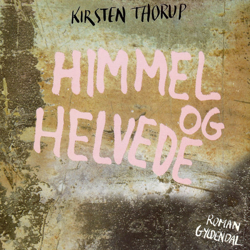 Himmel og helvede, Kirsten Thorup