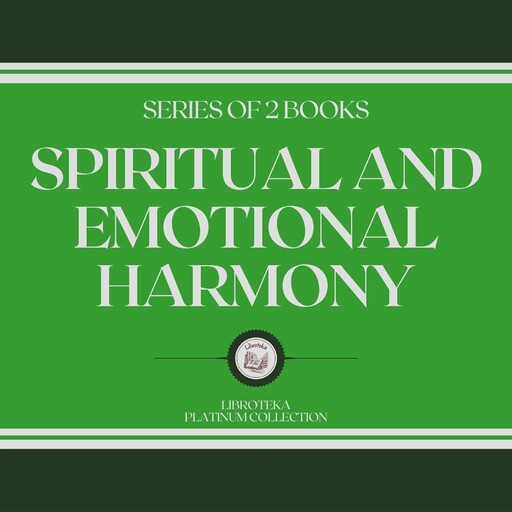 SPIRITUAL AND EMOTIONAL HARMONY (SERIES OF 2 BOOKS), LIBROTEKA