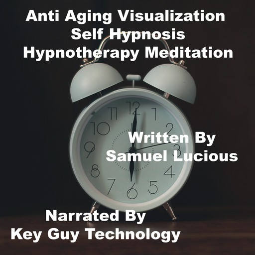 Anti Aging Self Hypnosis Hypnotherapy Meditation, Key Guy Technology