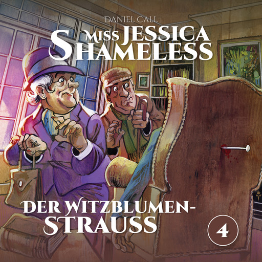 Miss Jessica Shameless, Folge 4: Der Witzblumenstrauss (Ungekürzt), Daniel Call