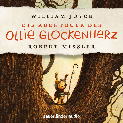 Die Abenteuer des Ollie Glockenherz (Autorisierte Lesefassung mit Musik), William Joyce