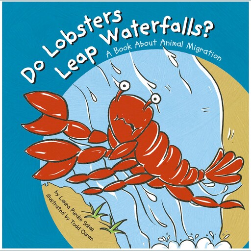 Do Lobsters Leap Waterfalls?, Laura Purdie Salas
