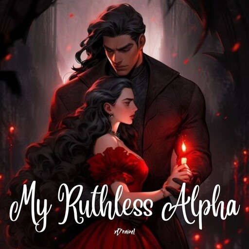 My Ruthless Alpha, Deb@jaya