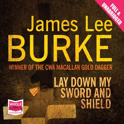 Lay Down My Sword and Shield, James Lee Burke
