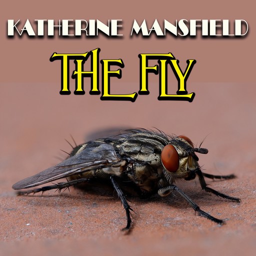 The Fly, Katherine Mansfield