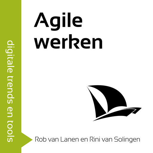 Agile werken, Rini van Solingen, Rob van Lanen