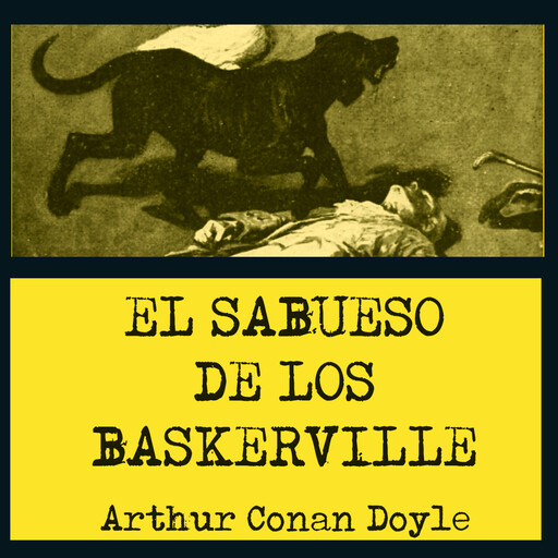 El sabueso de los Baskerville, Arthur Conan Doyle