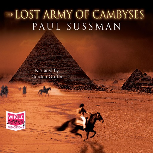 The Lost Army of Cambyses, Paul Sussman