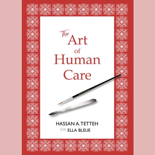 The Art of Human Care, Hassan A. Tetteh