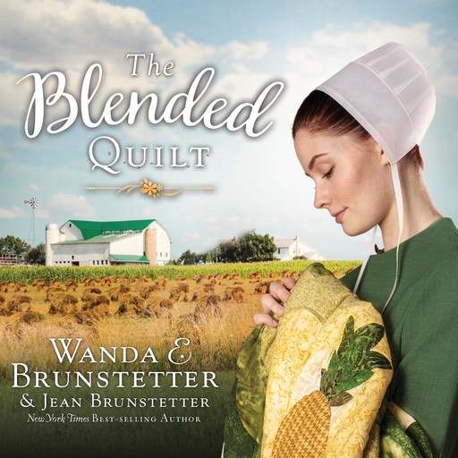 The Blended Quilt, Wanda E Brunstetter, Jean Brunstetter